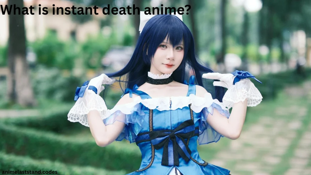 What is instant death anime